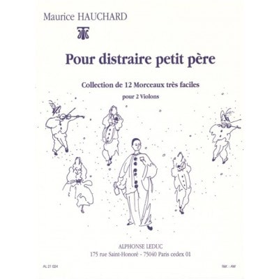 LEDUC HAUCHARD MAURICE - POUR DISTRAIRE PETIT PERE - DEUX VIOLONS