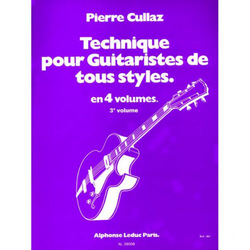 CULLAZ PIERRE - TECHNIQUE POUR GUITARISTES DE TOUS STYLES VOL.3