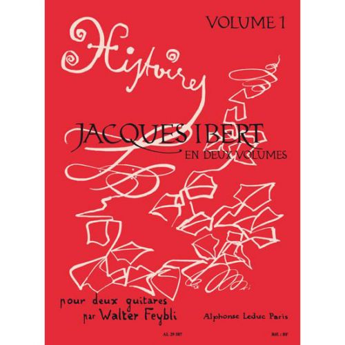 LEDUC FEYBLI - JACQUES IBERT EN DEUX VOLUMES VOL.1 - 2 GUITARES