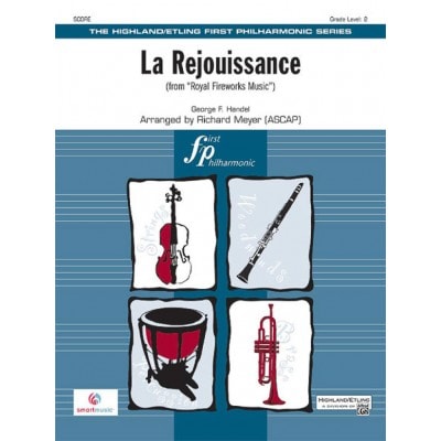 HAENDEL G.F. - LA REJOUUISSANCE (FROM ROYAL FIREWORKS MUSIC) - Arr. R. MEYER - SCORE & PARTS