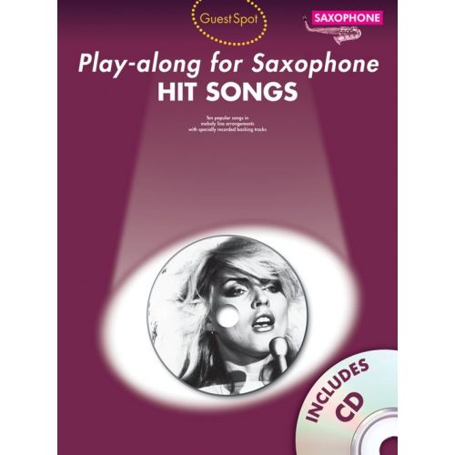 GUEST SPOT HIT SONGS ALTO SAXOPHONE + CD - ALTO SAXOPHONE