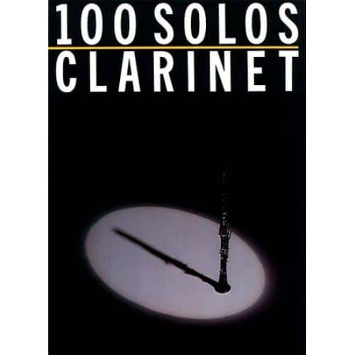 WISE PUBLICATIONS 100 SOLOS - CLARINET