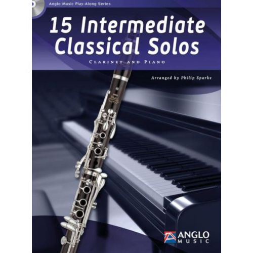  15 Intermediate Classical Solos - Clarinette and Piano + Cd