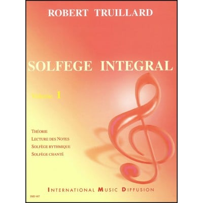 TRUILLARD - SOLFEGE INTÉGRAL VOL.1