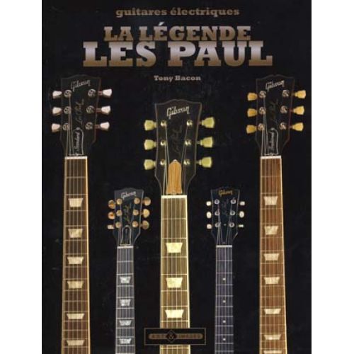 BACON T. - LES PAUL LA LEGENDE