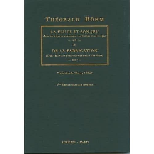 BOHM T. - LA FLUTE ET SON JEU & DE LA FABRICATION ET DES DERNIERS PERFECTIONNMENTS