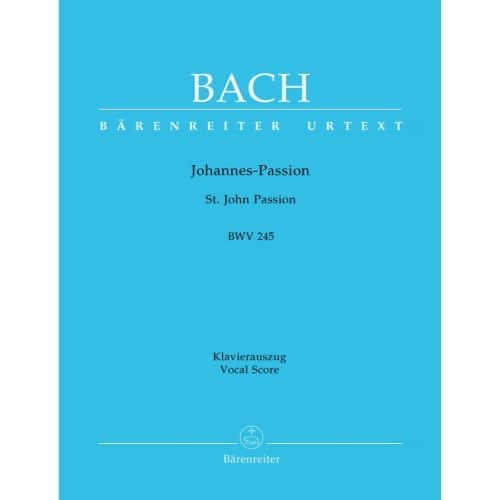  Bach J.s. - Passion Selon Saint Jean Bwv 245 - Reduction Chant, Piano