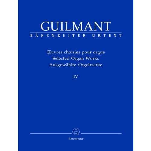 GUILMANT ALEXANDRE - OEUVRES CHOISIES POUR ORGUE VOL.4 - ORGUE