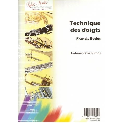 ROBERT MARTIN BODET FRANCIS - LA TECHNIQUE DES DOIGTS - TROMPETTE 