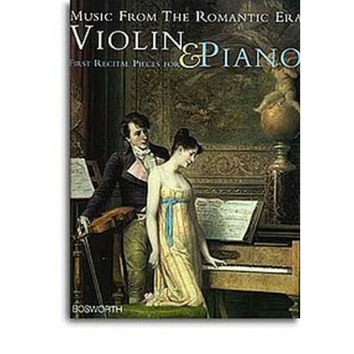  Music From The Romantic Era - First Recital Pieces For Violin and Piano