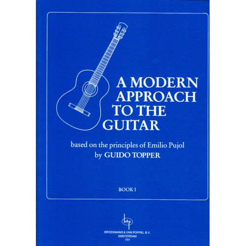 BROEKMANS & VAN POPPEL B.V. TOPPER GUIDO - A MODERN APPROACH TO THE GUITAR VOL.1