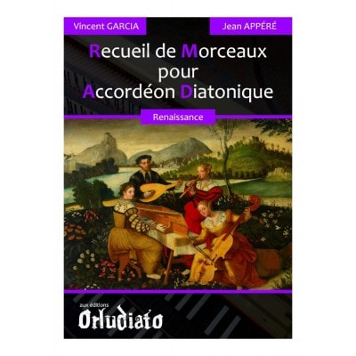 ORLUDIATO VINCENT GARCIA - RECUEIL DE MORCEAUX RENAISSANCE POUR ACCORDEON DIATONIQUE 