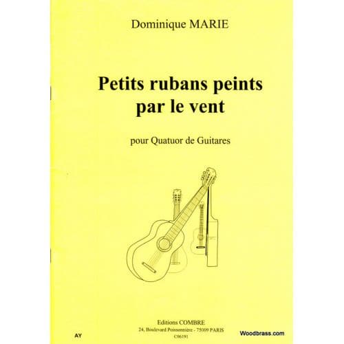 COMBRE MARIE DOMINIQUE - PETITS RUBANS PEINTS PAR LE VENT - 4 GUITARES