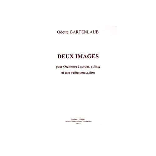 GARTENLAUB ODETTE - IMAGES (2) - HAUTBOIS, CLARINETTE, ORCHESTRE A CORDES