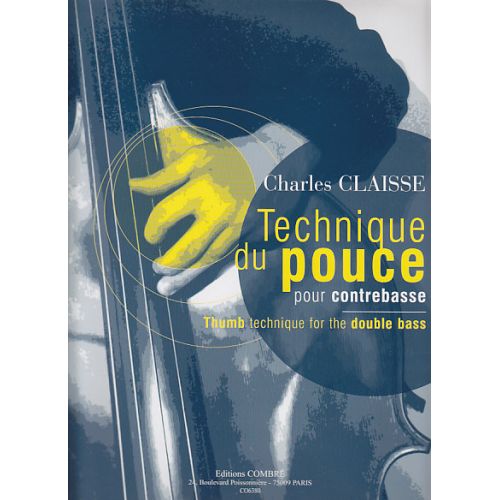 CLAISSE CHARLES - TECHNIQUE DU POUCE - CONTREBASSE