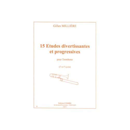 COMBRE MILLIERE GILLES - ETUDES DIVERTISSANTES ET PROGRESSIVES (15) - TROMBONE