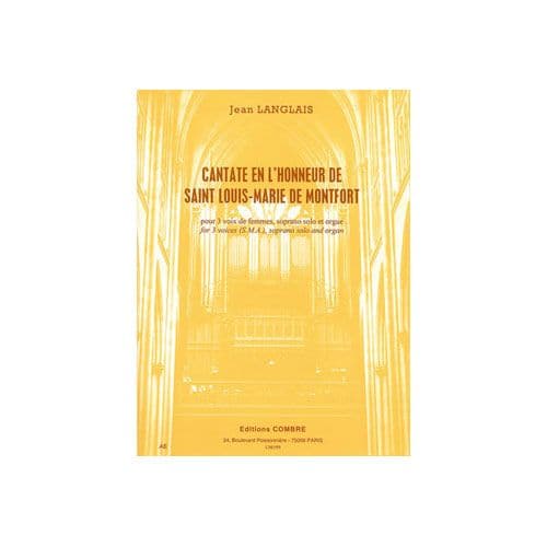 LANGLAIS - CANTATE ST LOUIS-MARIE MONTFOR - SOPRANO, CHOEUR (SMA) ET ORGUE