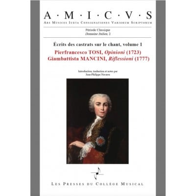 LES PRESSES DU COLLEGE MUSICAL ECRITS DES CASTRATS SUR LE CHANT VOL.1