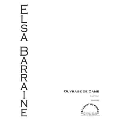 CHANT DU MONDE BARRAINE ELSA - OUVRAGE DE DAME - QUINTETTE A VENTS