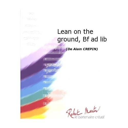 CREPIN A. - LEAN ON THE GROUND, BATTERIE FANFARE AD LIB