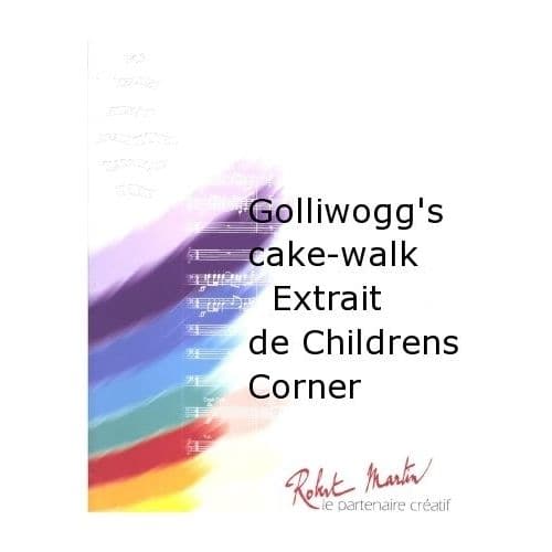 DEBUSSY C. - BOUILLOT Y. - GOLLIWOGG'S CAKE-WALK EXTRAIT DE CHILDRENS CORNER