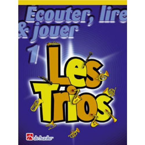 ECOUTER, LIRE ET JOUER - LES TRIOS VOL.1 - TROMBONE EN CLE DE FA