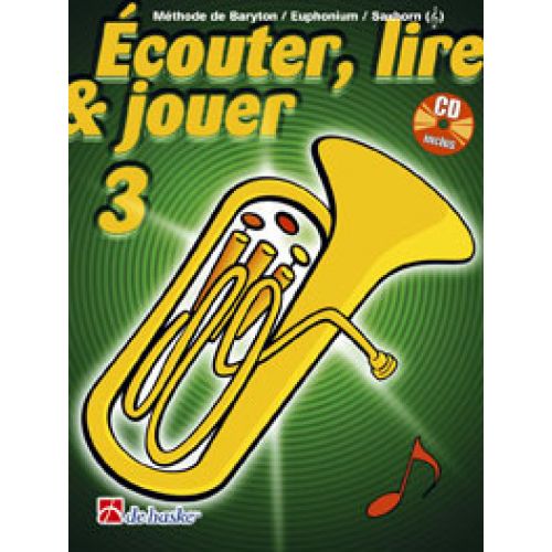  Ecouter, Lire Et Jouer Vol.3 Baryton/euphonium/saxhorn + Cd