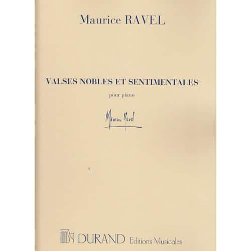 RAVEL MAURICE - VALSES NOBLES ET SENTIMENTALES POUR PIANO