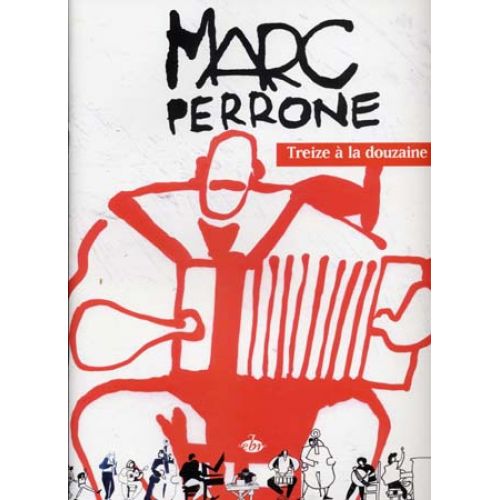 PERRONE MARC - TREIZE A LA DOUZAINE - ACCORDEON