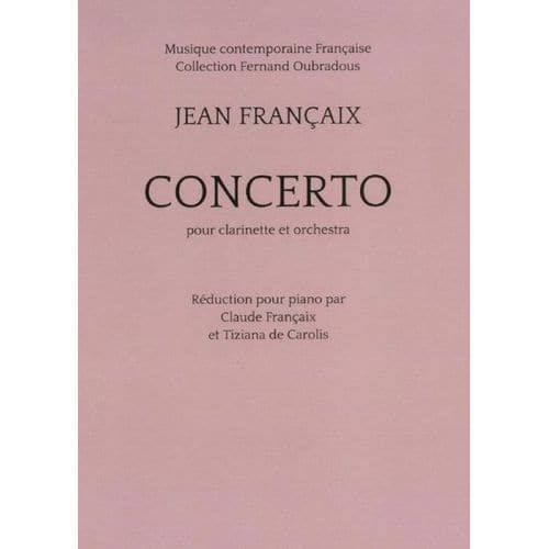 FRANCAIX JEAN - CONCERTO POUR CLARINETTE (REDUCTION PIANO)