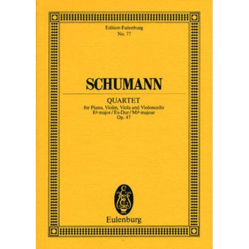 SCHUMANN ROBERT - PIANO QUARTET EB MAJOR OP 47 - PIANO, VIOLIN, VIOLA AND CELLO