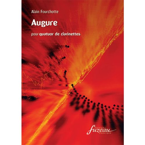 FOURCHOTTE A. - AUGURE - QUATUOR CLARINETTES