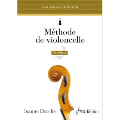 BILLAUDOT DORCHE JEANNE - METHODE DE VIOLONCELLE VOL.2