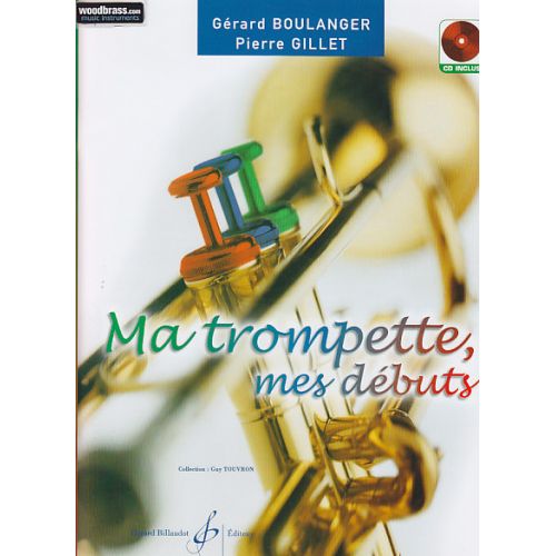 BILLAUDOT BOULANGER G./GILLET P. - MA TROMPETTE MES DEBUTS + CD