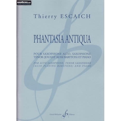 ESCAICH TH. - PHANTASIA ANTIQUA - SAXOPHONE ET PIANO