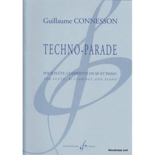  Connesson Guillaume - Techno-parade - Flute, Clarinette Et Piano