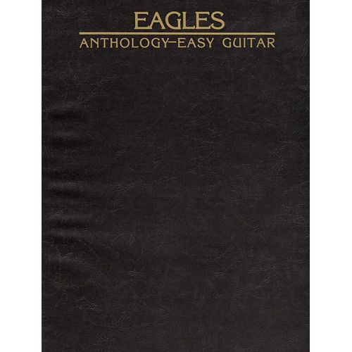  Eagles The - Anthology - Guitar Tab