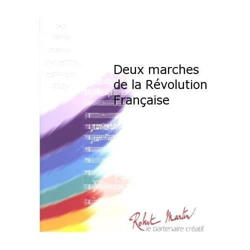 ROBERT MARTIN GOSSEC F.J. - BROUQUIERES J. - DEUX MARCHES DE LA RVOLUTION FRANAISE