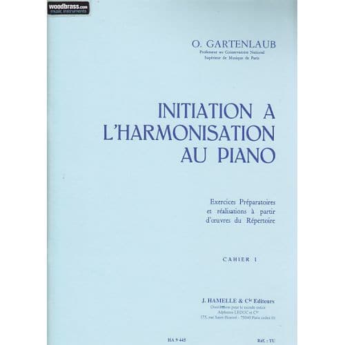 GARTENLAUB O. - INITIATION A L'HARMONISATION AU PIANO, VOL. 1