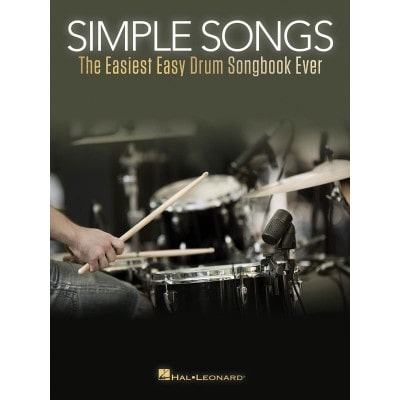 SIMPLE SONGS - THE EASIEST EASY DRUM SONGBOOK EVER - BATTERIE