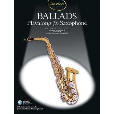 MUSIC SALES GUEST SPOT - BALLADS + AUDIO EN LIGNE - SAXOPHONE ALTO 