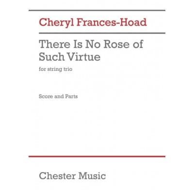 CHESTER MUSIC FRANCES-HOAD - THERE IS NO ROSE OF SUCH VIRTUE - TRIO DE STRINGS