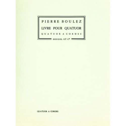 BOULEZ PIERRE - BOULEZ - LIVRE POUR QUATUOR (PARTIES)