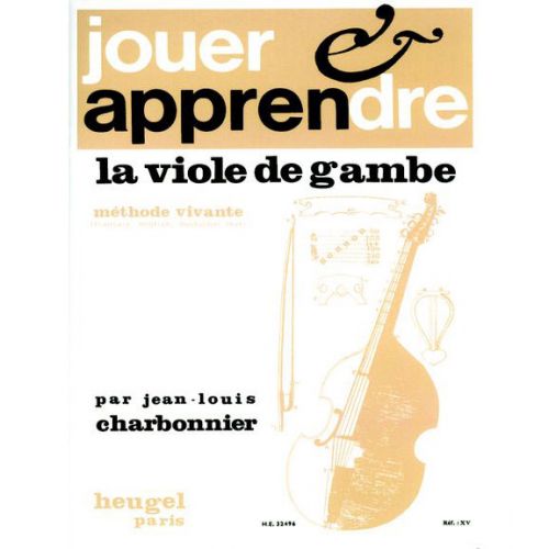 CHARBONNIER J.L. - JOUER ET APPRENDRE LA VIOLE DE GAMBE