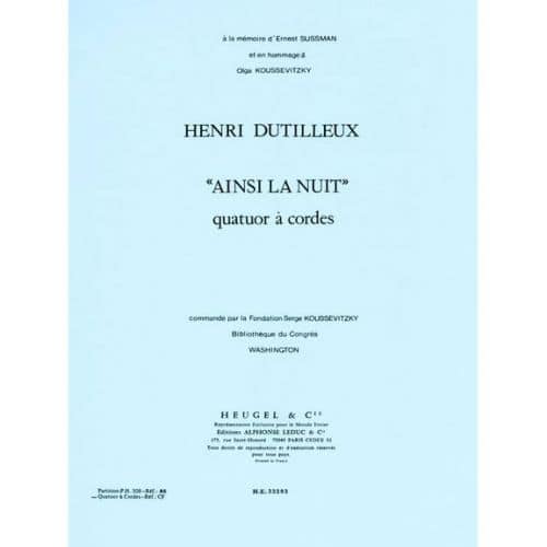 LEDUC DUTILLEUX H. - AINSI LA NUIT - QUATUOR CORDES(2 VIOLONS/ALTO/VIOLONCELLE /PARTIES) 