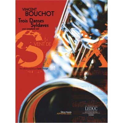 BOUCHOT VINCENT - 3 DANSES SYLDAVES - SAXOPHONE