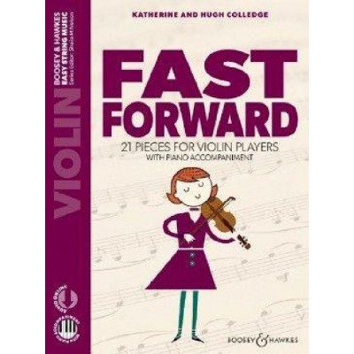 BOOSEY & HAWKES COLLEDGE K. & H. - FAST FORWARD - VIOLON +PIANO