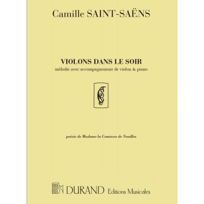 DURAND SAINT SAENS C. - VIOLONS DANS LE SOIR - CHANT, VIOLON ET PIANO