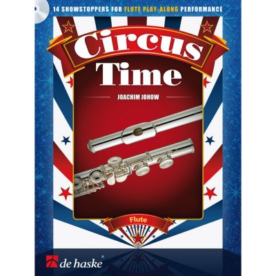 DEHASKE JOHOW JOACHIM - CIRCUS TIME - FLUTE + CD