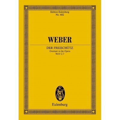 WEBER CARL MARIA VON - DER FREISCHUTZ OP. 77 JV 277 - ORCHESTRA